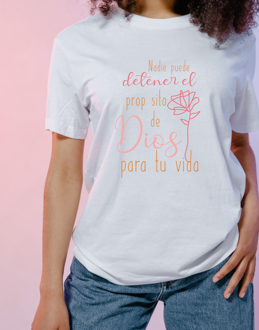 Nadie puede detener el proposito de Dios en tu vida tee