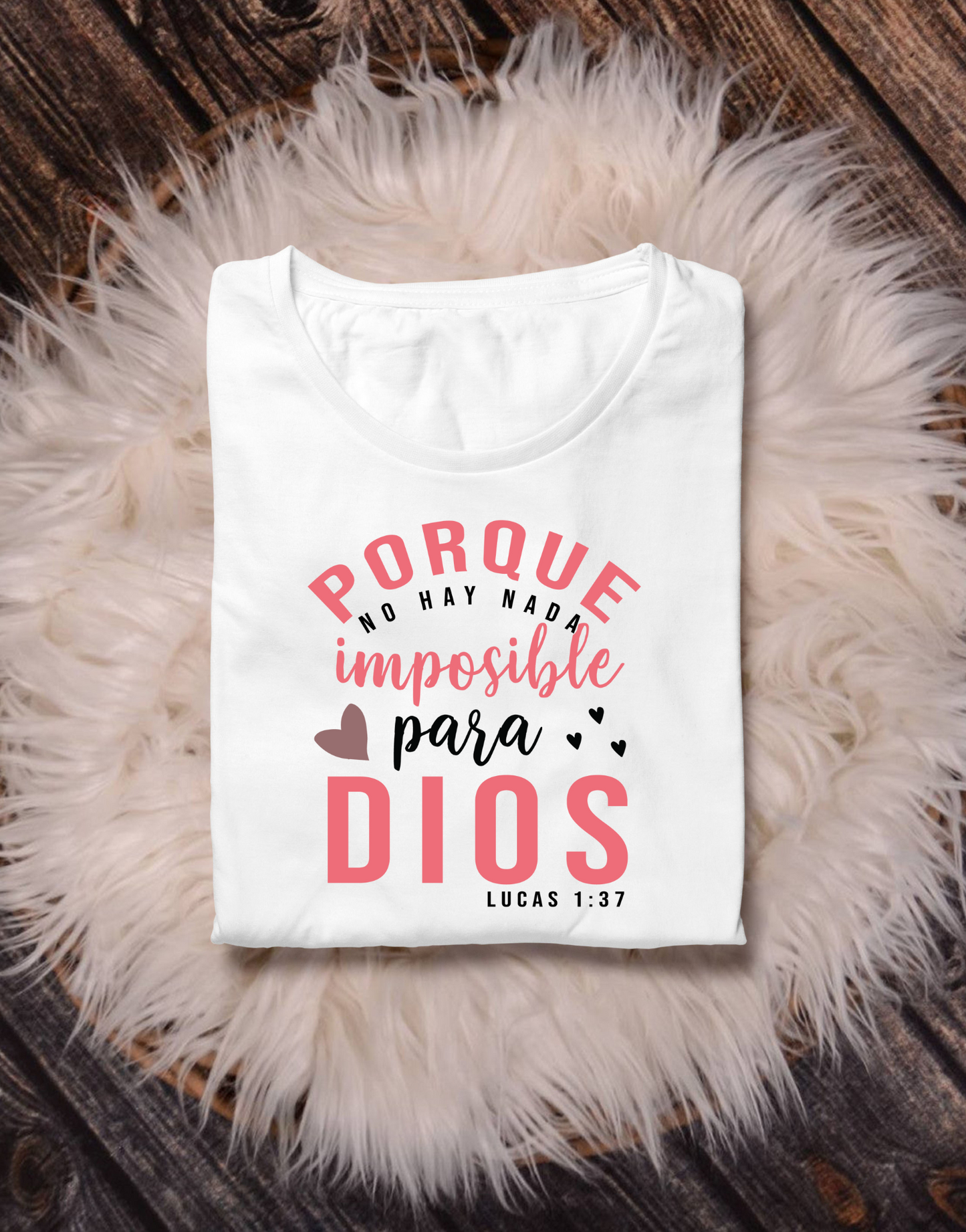 Porque no hay nada imposible para Dios Tee.