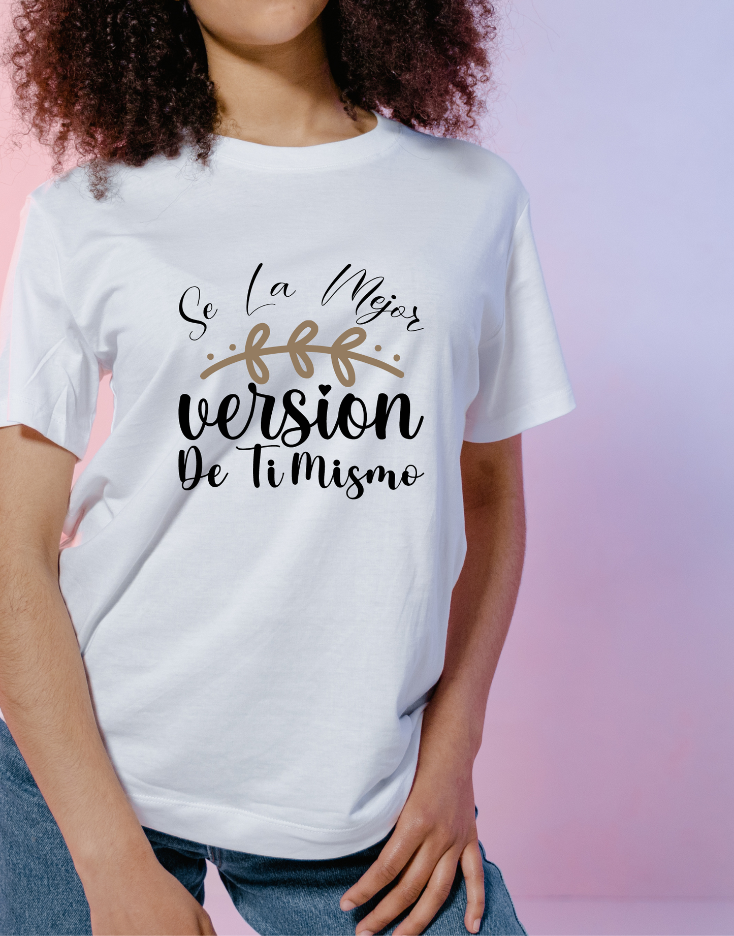 Se la mejor version de ti mismo T-shirt