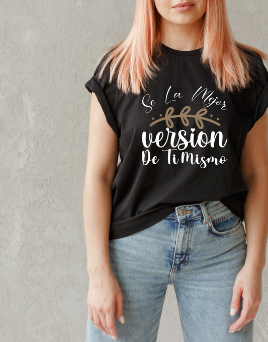 Se la mejor version de ti mismo T-shirt