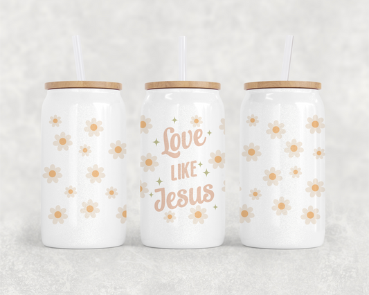 Love like Jesus Glass can